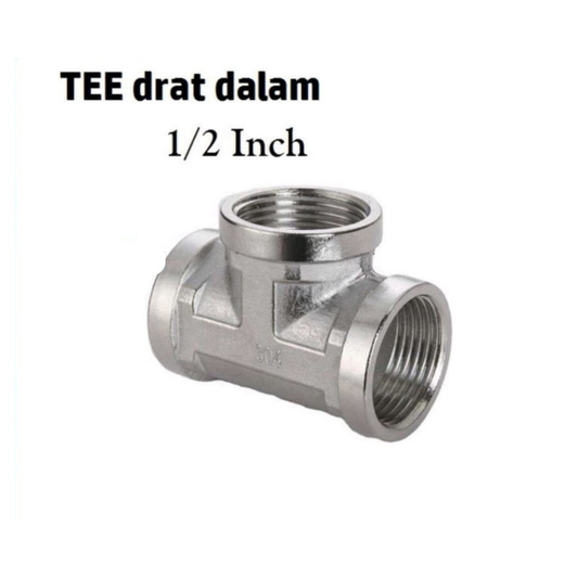 TEE DRAT DALAM 1/2 STEINLESS